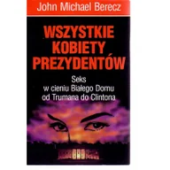 Felietony i reportaże - Wszystkie kobiety prezydentów - miniaturka - grafika 1
