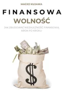 E-booki - poradniki - Finansowa wolność. Jak zbudować niezależność finansową krok po kroku - miniaturka - grafika 1