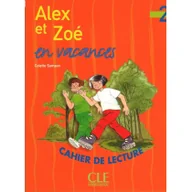 Książki do nauki języka francuskiego - CLE International Alex et Zoe 2 Zeszyt lektur Alex et Zoe en vacances - Colette Samson - miniaturka - grafika 1