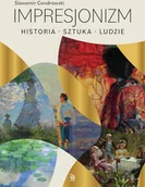 Książki o kulturze i sztuce - Impresjonizm. Historia, sztuka, ludzie - miniaturka - grafika 1