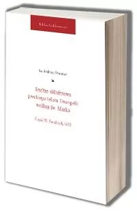 Analiza składniowa greckiego tekstu Ewangelii według św. Marka cz. II: Rozdziały 6-10 - Religia i religioznawstwo - miniaturka - grafika 1