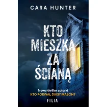 Cara Hunter Kto mieszka za ścianą$53 - Thrillery - miniaturka - grafika 1