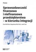E-booki - biznes i ekonomia - Sprawozdawczość finansowa i niefinansowa przedsiębiorstwa - w kierunku integracji - miniaturka - grafika 1