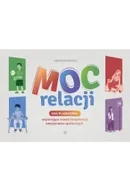 Pedagogika i dydaktyka - Moc relacji - Agnieszka Kolanko - miniaturka - grafika 1