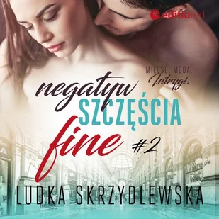 Negatyw szczęścia Fine Ludka Skrzydlewska MP3) - Audiobooki - literatura piękna - miniaturka - grafika 1