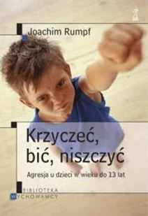 Krzyczeć bić niszczyć - Podręczniki dla szkół wyższych - miniaturka - grafika 1