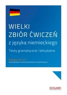 Wielki zbiór ćwiczeń z języka niemieckiego wyd. 2 - Opracowanie zbiorowe - Lektury szkoła podstawowa - miniaturka - grafika 1