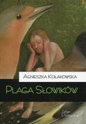 Książki o kulturze i sztuce - Teologia Polityczna Plaga słowików - Agnieszka Kołakowska - miniaturka - grafika 1