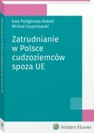 E-booki - prawo - Zatrudnianie w Polsce cudzoziemców spoza UE - miniaturka - grafika 1