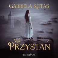 Audiobooki - romanse - Przystań Gabriela Kotas - miniaturka - grafika 1