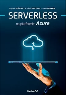 Serverless na platformie Azure - Książki o programowaniu - miniaturka - grafika 2