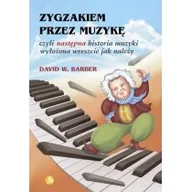 Aforyzmy i sentencje - Zygzakiem przez muzykę, czyli następna historia muzyki wyłożona wreszcie jak należy - miniaturka - grafika 1