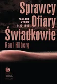 E-booki - podręczniki - Raul Hilberg Sprawcy, Ofiary, Świadkowie. Zagłada Żydów 1933-1945 - miniaturka - grafika 1