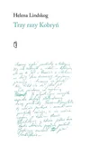 Pamiętniki, dzienniki, listy - Trzy razy Kobryń - Helena Lindskog - książka - miniaturka - grafika 1