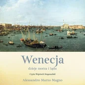 Audiobooki - literatura faktu - Wenecja. Dzieje morza i lądu - miniaturka - grafika 1
