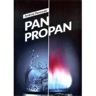 Biografie i autobiografie - Pierowski Andrzej Pan Propan - miniaturka - grafika 1
