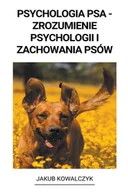 Pozostałe książki - Psychologia Psa - Zrozumienie Psychologii i Zachowania Psów - miniaturka - grafika 1