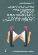 Ekonomia - Makroekonomiczne uwarunkowania bezrobocia transformacyjnego w Polsce Czechach Słowacji i na Węgrzech - miniaturka - grafika 1