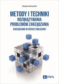 Zarządzanie - Metody i techniki rozwiązywania problemów zarządzania. Zarządzanie w sferze publicznej - miniaturka - grafika 1