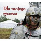 Aforyzmy i sentencje - Ziarenka 24 Dla mojego rycerza - Gaudium - miniaturka - grafika 1