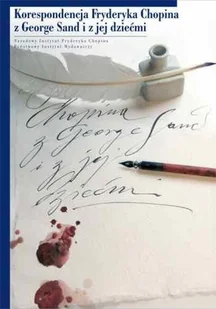 Chopin Fryderyk Korespondencja Chopina z George Sand i z jej dziećmi - Pozostałe książki - miniaturka - grafika 1