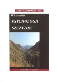 DISPICIO W kierunku psychologii szczytów - Paśniewska-Kuć Zofia - Psychologia - miniaturka - grafika 2