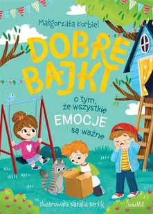 Dobre bajki o tym, że wszystkie emocje są ważne - E-booki dla dzieci i młodzieży - miniaturka - grafika 1