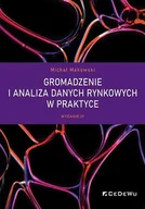 Marketing - Gromadzenie i analiza danych rynkowych w praktyce - Michał Makowski - książka - miniaturka - grafika 1