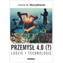 Przemysł 4.0 (?) Ludzie i technologie - Zarządzanie - miniaturka - grafika 1