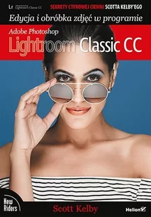 Sekrety cyfrowej ciemni Scotta Kelby'ego. Edycja i obróbka zdjęć w programie Adobe Photoshop Lightroom Classic CC - E-booki - informatyka - miniaturka - grafika 1
