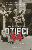 E-booki - historia - Warszawskie dzieci '44. Prawdziwe historie dzieci w powstańczej Warszawie - miniaturka - grafika 1