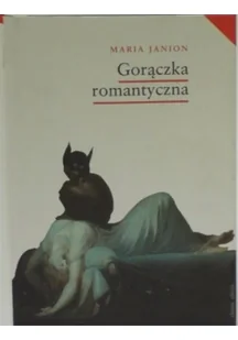 Gorączka romantyczna - Książki o kulturze i sztuce - miniaturka - grafika 1