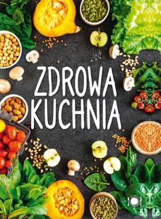 Zdrowa kuchnia - Poradniki hobbystyczne - miniaturka - grafika 1