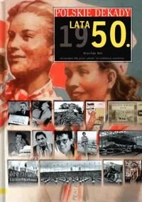 POLSKIE DEKADY LATA 1950 - Historia Polski - miniaturka - grafika 1