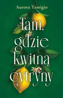 Literatura obyczajowa - Tam, gdzie kwitną cytryny - miniaturka - grafika 1