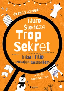 Inka i Filip i znikające bestsellery. Biuro Śledcze Trop Sekret. Tom 2 - Książki edukacyjne - miniaturka - grafika 1