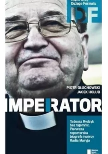 Imperator. Wszystkie tajemnice o.Rydzyka AGORA - Biografie i autobiografie - miniaturka - grafika 2