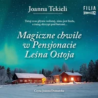 Audiobooki - literatura piękna - Magiczne chwile w Pensjonacie Leśna Ostoja - miniaturka - grafika 1