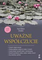 Psychologia - Choden; Paul Gilbert Uważne współczucie - miniaturka - grafika 1