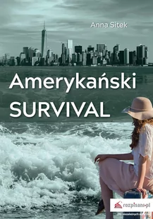 Amerykański Survival Anna Sitek - Powieści - miniaturka - grafika 1