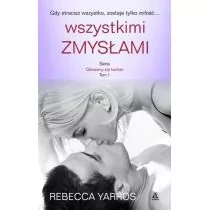 Amber Wszystkimi zmysłami Tom 1 serii Odważmy się kochać - Rebecca Yarros - Romanse - miniaturka - grafika 1