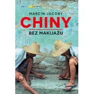 Felietony i reportaże - Chiny bez makijażu - miniaturka - grafika 1