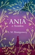 Literatura popularno naukowa dla młodzieży - Ania z Avonlea (ekskluzywna edycja) - Lucy Maud Montgomery - książka - miniaturka - grafika 1