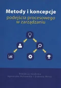 Zarządzanie - VIZJA PRESS&IT red. Agnieszka Bitkowska, Elżbieta Weiss Metody i koncepcje podejścia procesowego w zarządzaniu - miniaturka - grafika 1