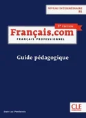 Książki do nauki języka francuskiego - Francais.com intermediaire B1 3ed książka nauczyc. - Jean-Luc Penfornis - książka - miniaturka - grafika 1
