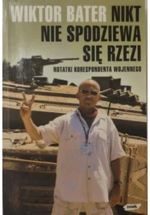 Nikt nie spodziewa się rzezi Notatki korespondenta wojennego Używana - Biografie i autobiografie - miniaturka - grafika 2