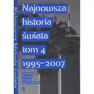 Historia świata - Wydawnictwo Literackie Artur Patek, Jan Rydel, Józef Janusz Węc (red.) Najnowsza Historia świata.Tom 4. 1995-2007 - miniaturka - grafika 1