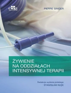 P. Singer Żywienie na oddziałach intensywnej terapii - Powieści i opowiadania - miniaturka - grafika 1