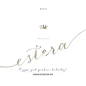 Audiobooki - poradniki - Projekt: Estera. Czym jest piękno kobiety? o. Adam Szustak - miniaturka - grafika 1