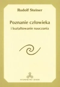 Poznanie człowieka i kształtowanie nauczania - Rudolf Steiner - Eseje - miniaturka - grafika 1